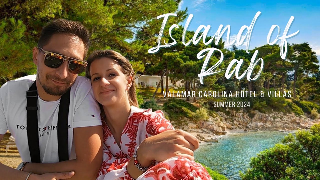 ISLAND OF RAB // Valamar Carolina Hotel & Villas 2024