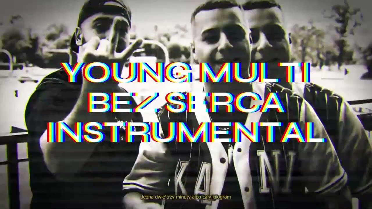 YOUNG MULTI - BEZ SERCA FT.MISZEL, MATISKATER (INSTRUMENTAL REMAKE)