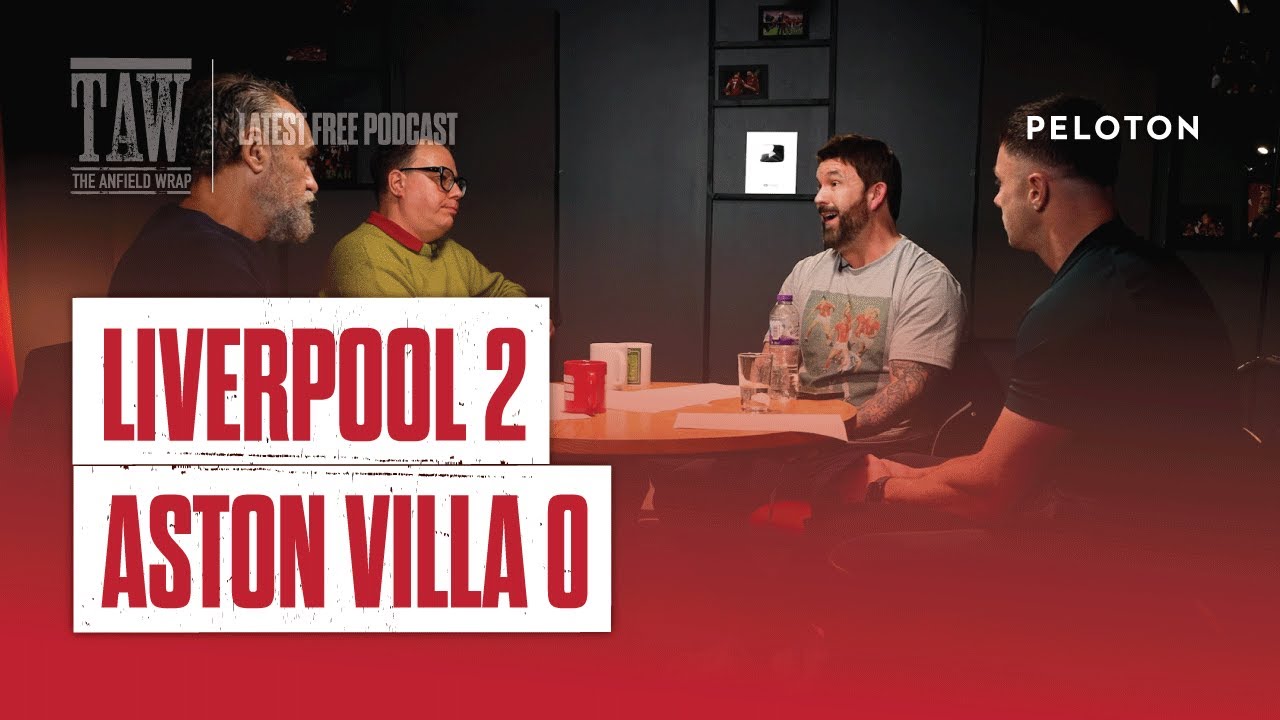 Liverpool 2 Aston Villa 0 | The Anfield Wrap