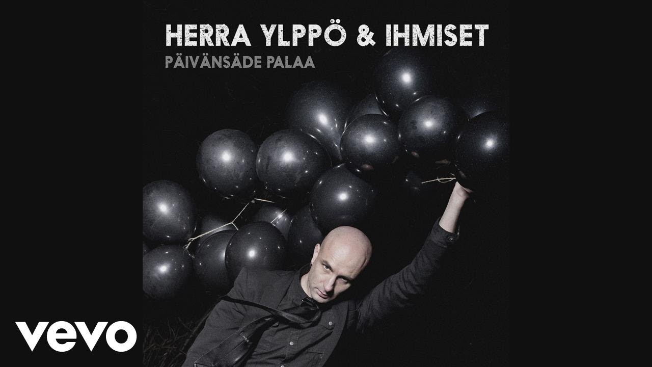 Herra Ylppö, Ihmiset - Päivänsäde palaa (Audio)