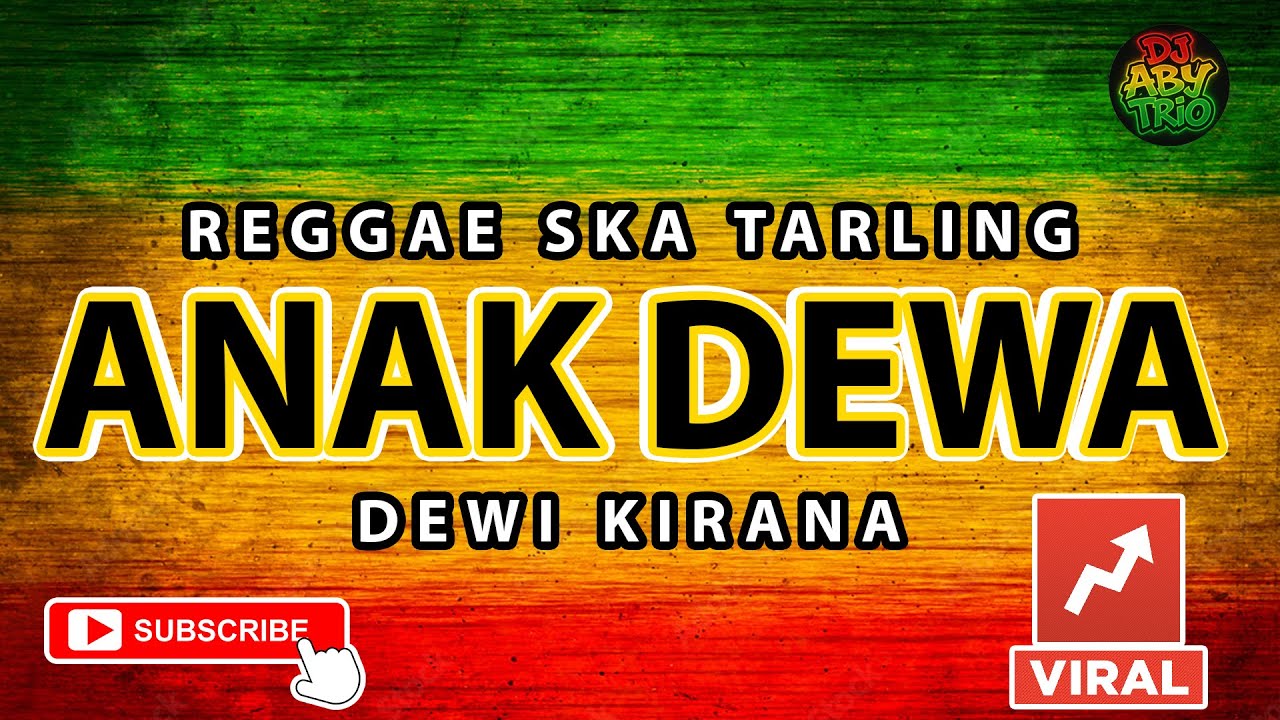 Reggae SKA Tarling ANAK DEWA - DEWI KIRANA | Musik Reggae SKA Tarling Version