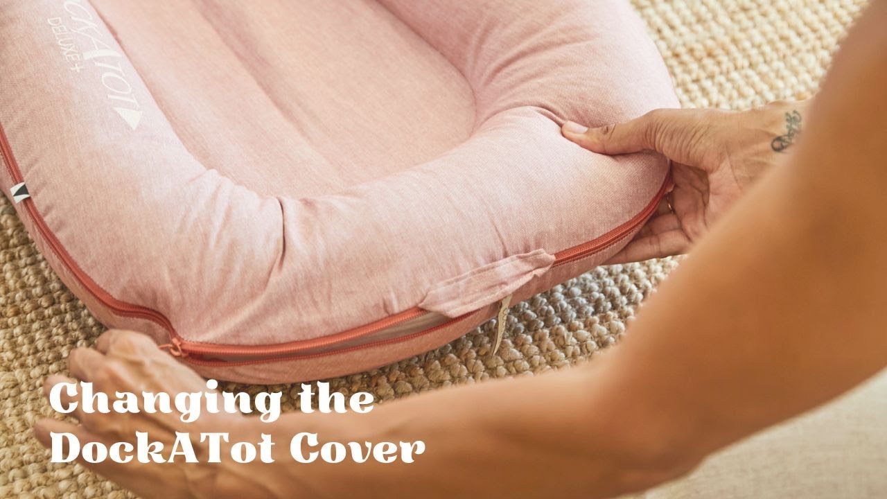 How To Change the DockATot Baby Nest Cover