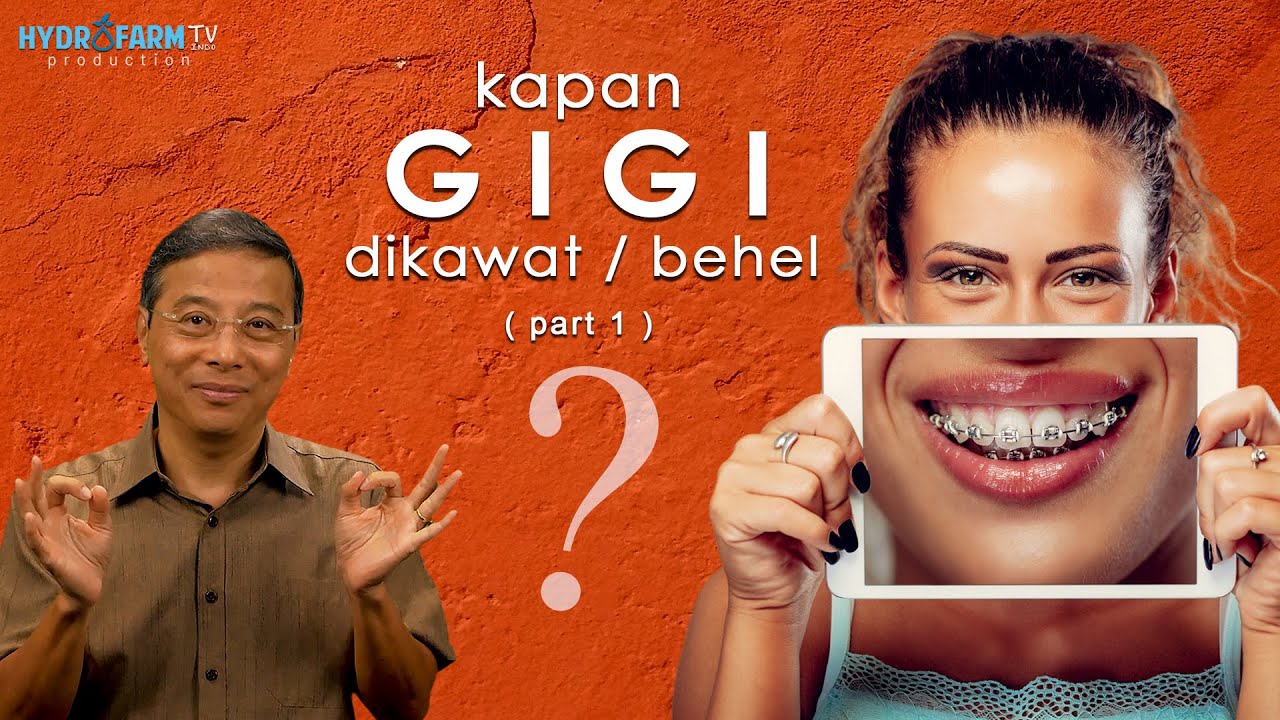 Kapan GIGI Dikawat atau Behel..??