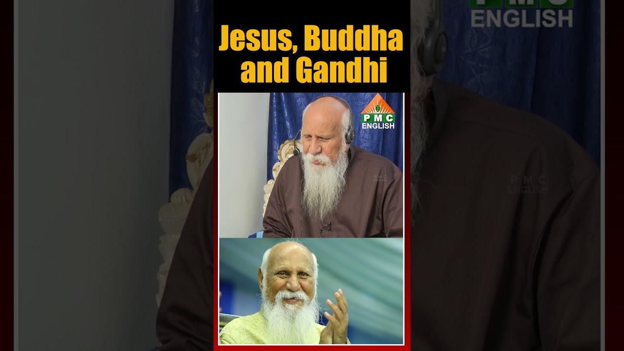Jesus, Buddha and Gandhi | Patriji | PMC English