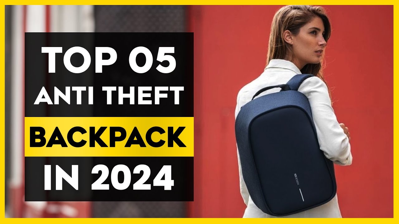 The Best Anti Theft Backpacks on 2024 - Top 05 List ✅