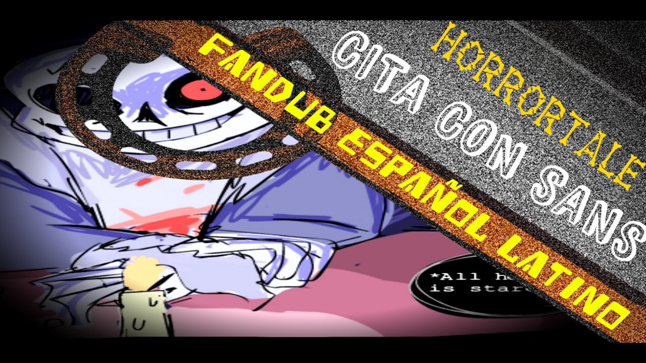 Horrortale - CITA CON SANS -【Fandub Español】