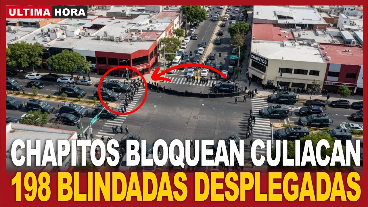 CHAPITOS MOVILIZAN arsenal: 198 blindadas desplegadas en Culiac&aacute;n, bloquean 78 CALLE simult&aacute;neamente