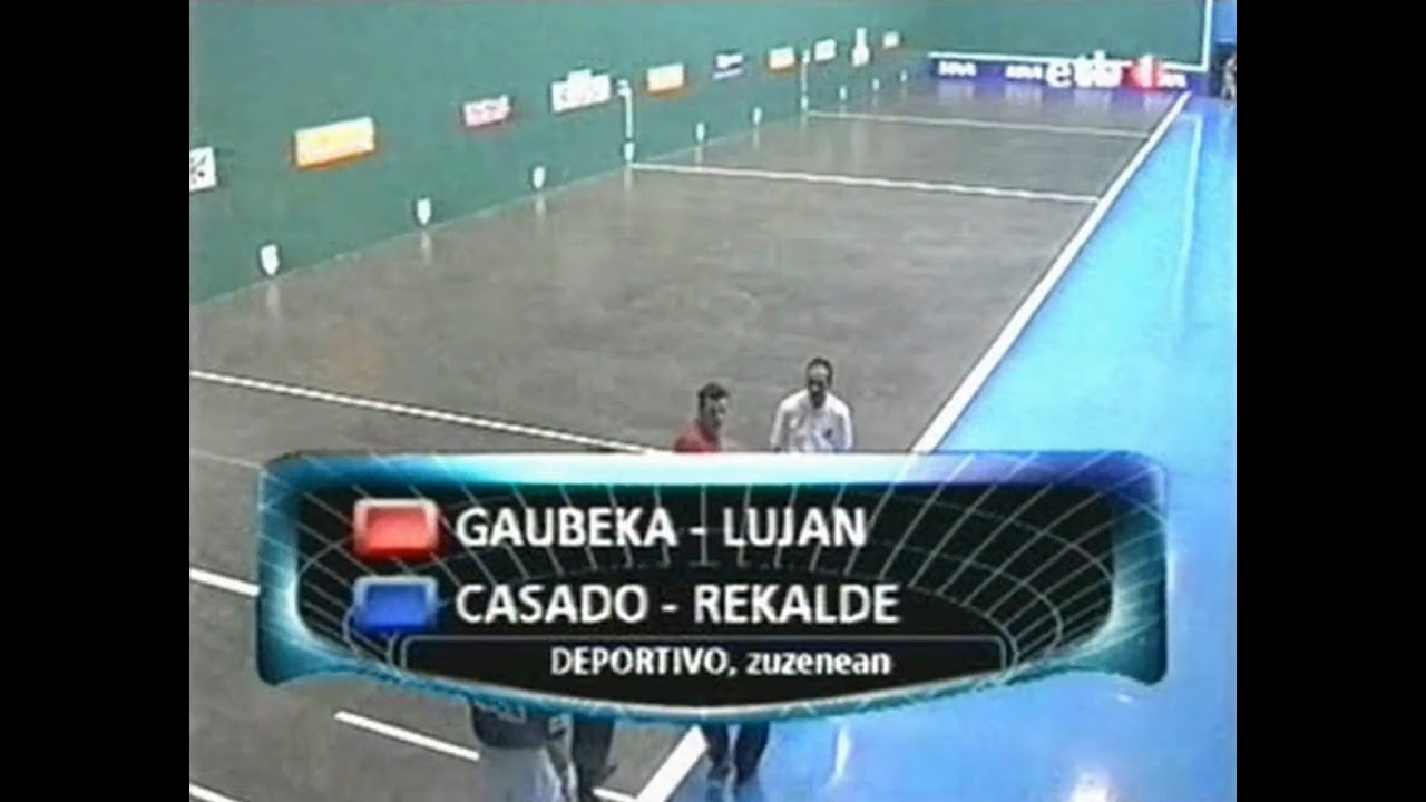 GAUBEKA - LUJAN vs CASADO - REKALDE (Deportivo · 2003) Pala