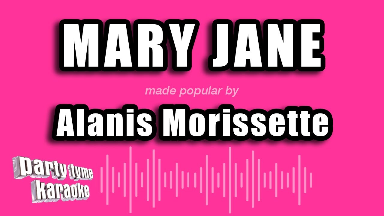Alanis Morissette - Mary Jane (Karaoke Version)