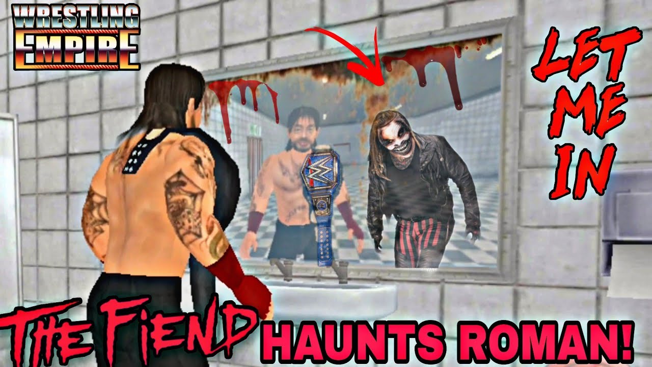 THE FIEND HAUNTS ROMAN REIGNS | WRESTLING EMPIRE