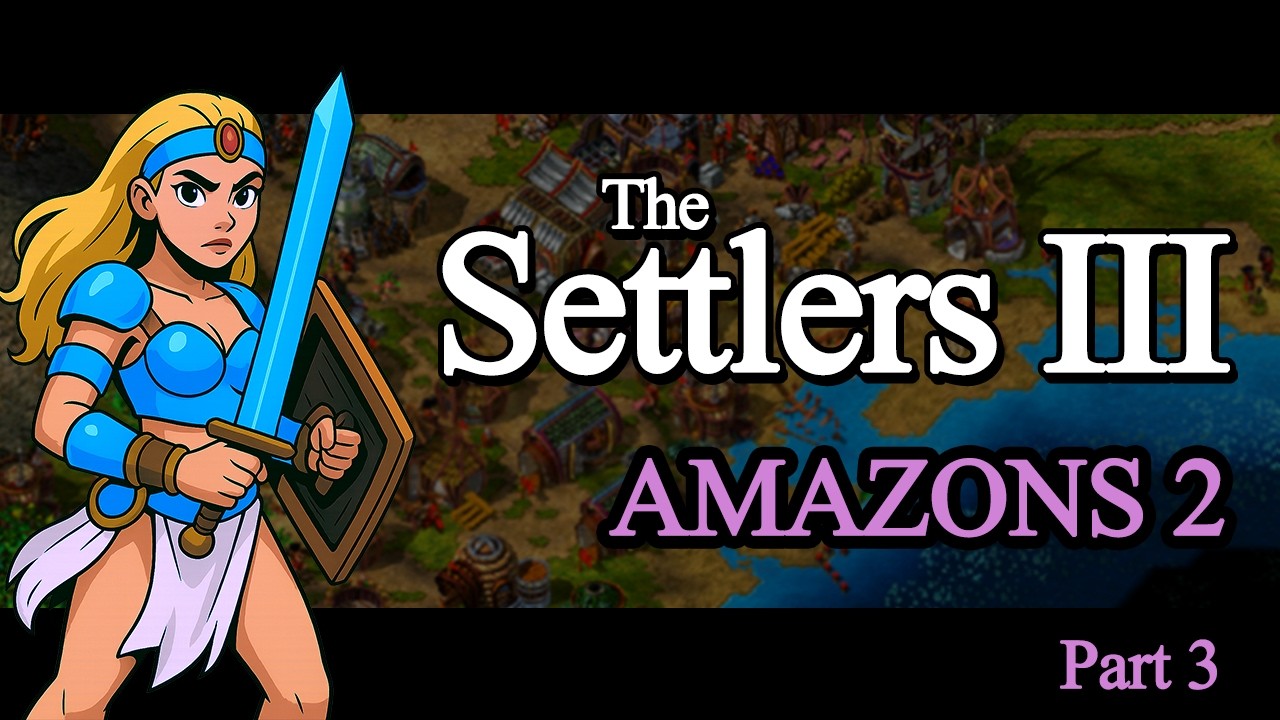 The Settlers 3: Amazons mission 2 -  part 3