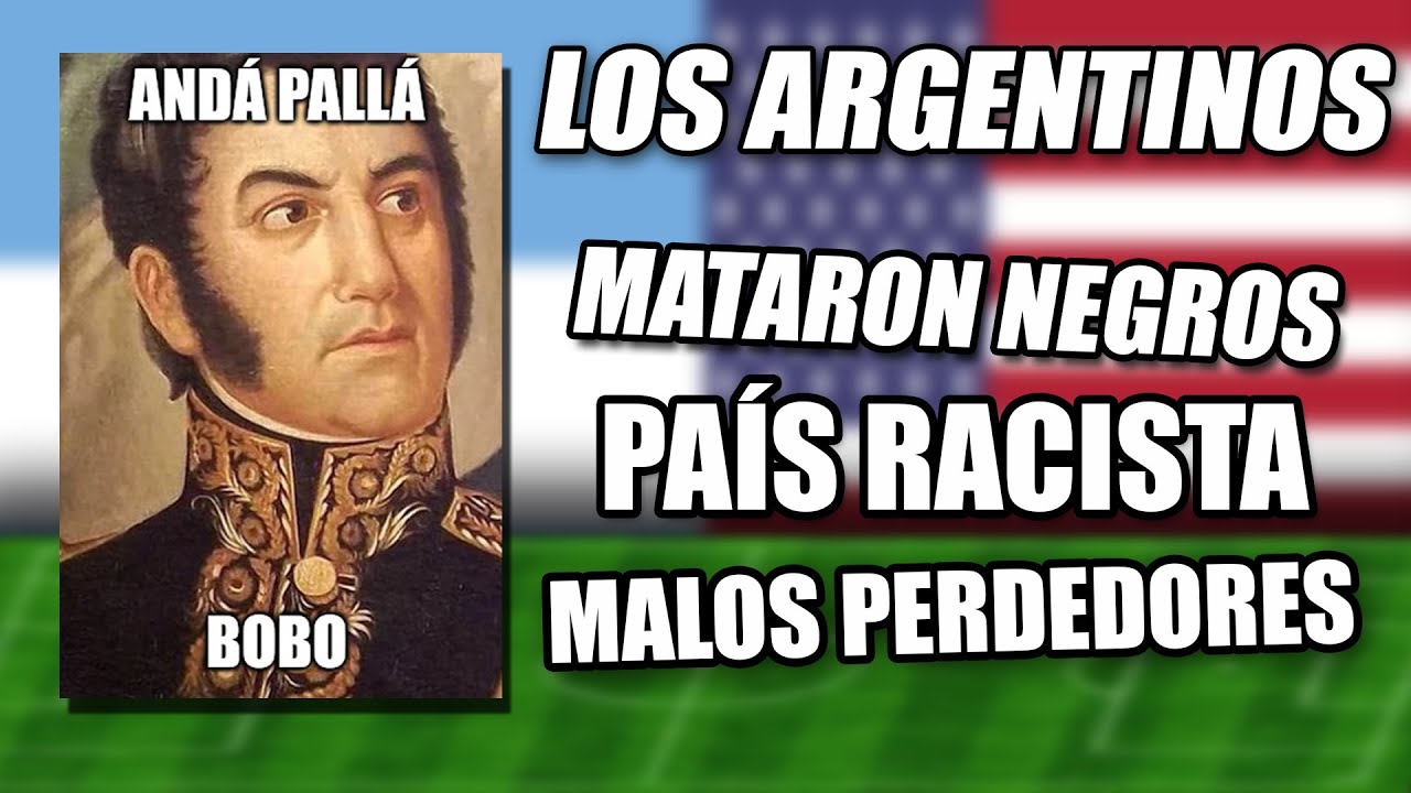 NO hay NEGROS en ARGENTINA (históricamente explicado)