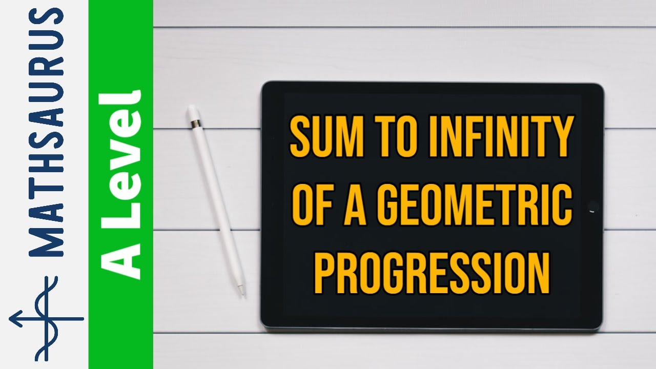 Sum to infinity of a GP (geometric progression)