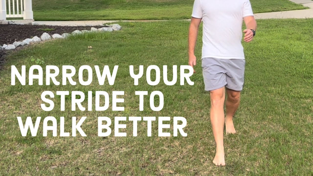 Narrow your stride to walk better