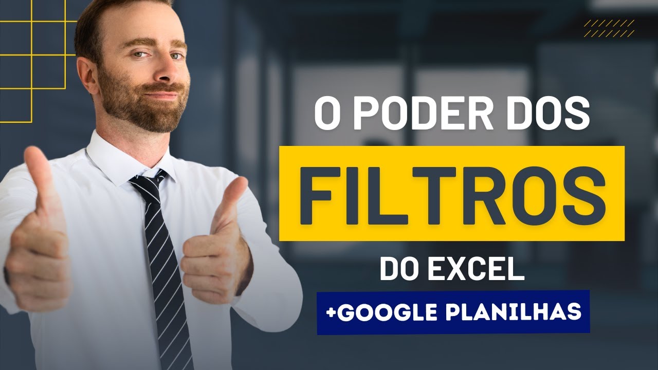 Como Usar Filtros no Excel e no Google Planilhas (Guia Completo)