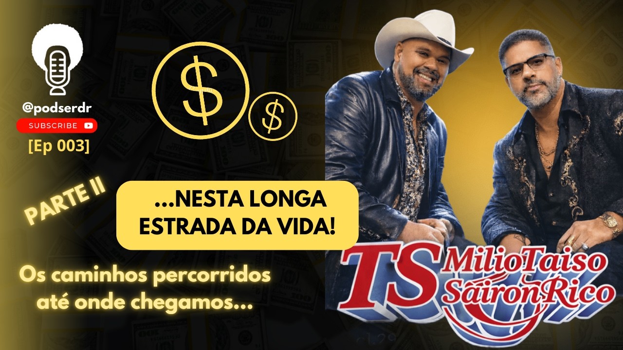 [Ep 003] A longa Trajetória para chegar até aqui - PARTE II