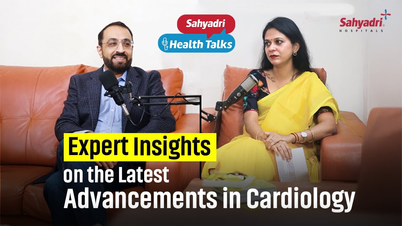 Sahyadri Health Talks | Dr. Abhijeet Palshikar, Cardiologist I Sahyadri Hospitals