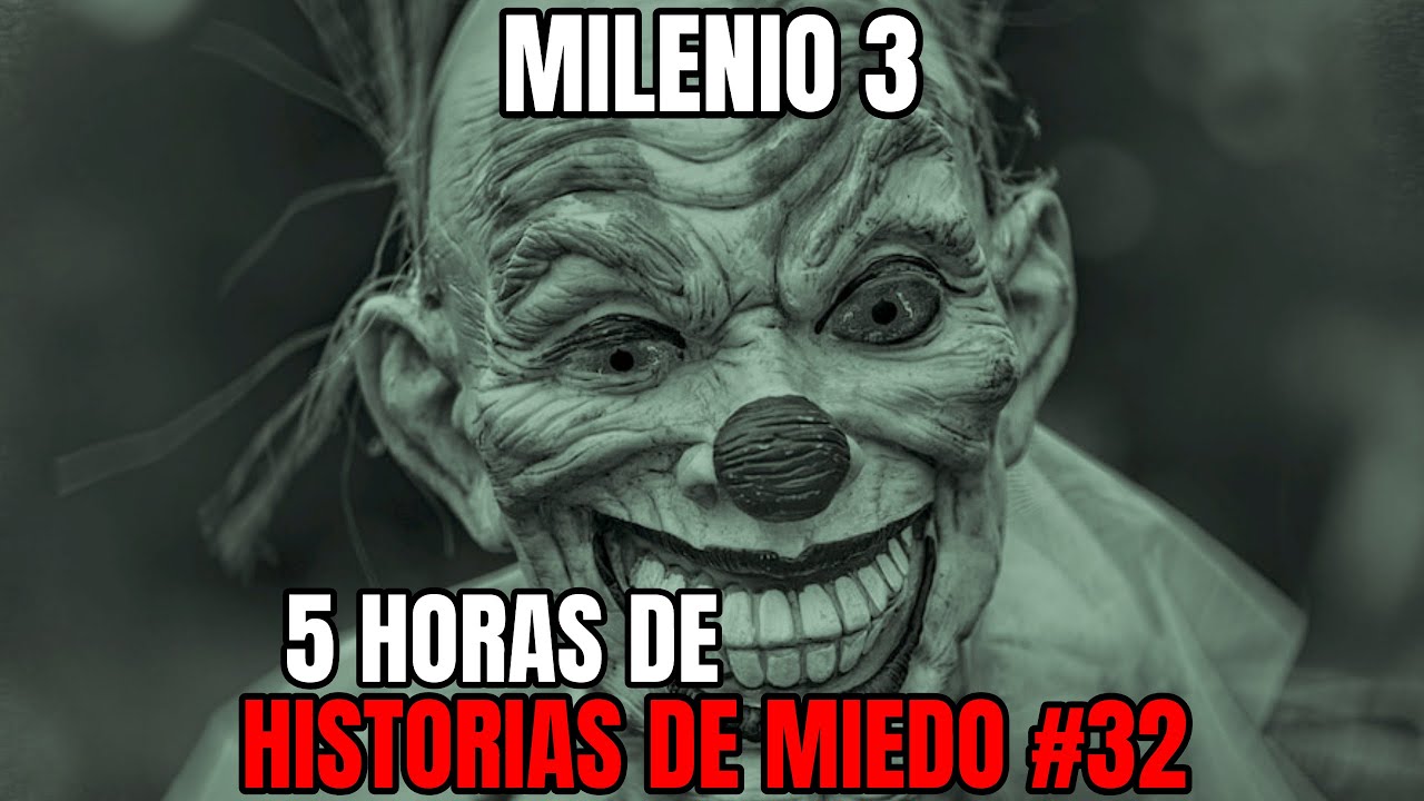 Milenio 3 - Especial 5 Horas de Historias de miedo #32