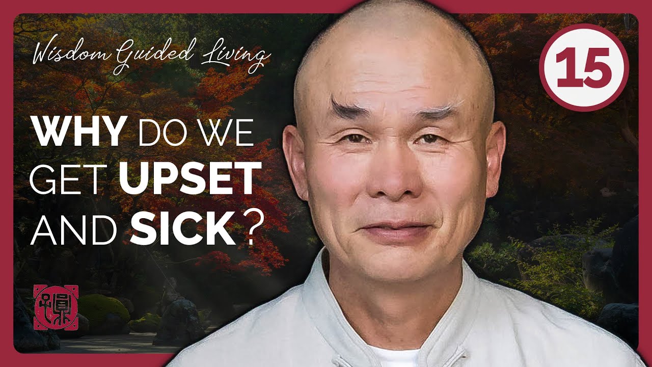 What is the Root Cause of Unhealthy Emotions and Illness? | Episode 15 ~ Wisdom Guided Living