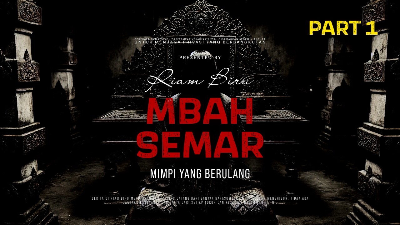MBAH SEMAR PART 1 - MIMPI YANG BERULANG | EP673 - Riam Biru