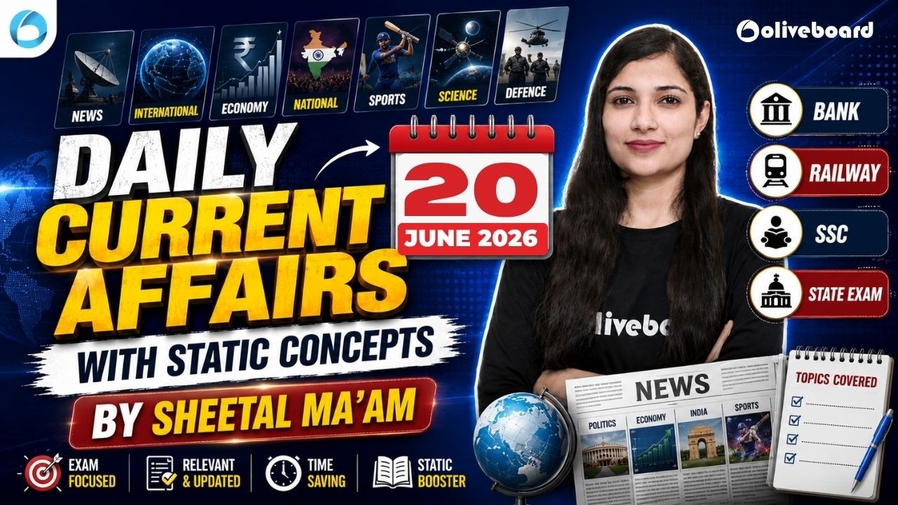 20 June 2026 Daily Current Affairs | With Static GK Concepts | Current Affairs Today | Oliveboard