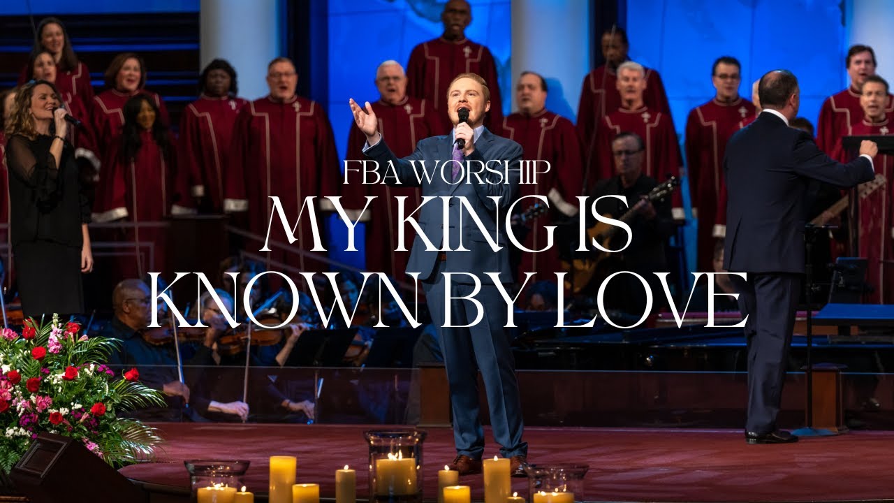 My King Is Known by Love | FBA Worship