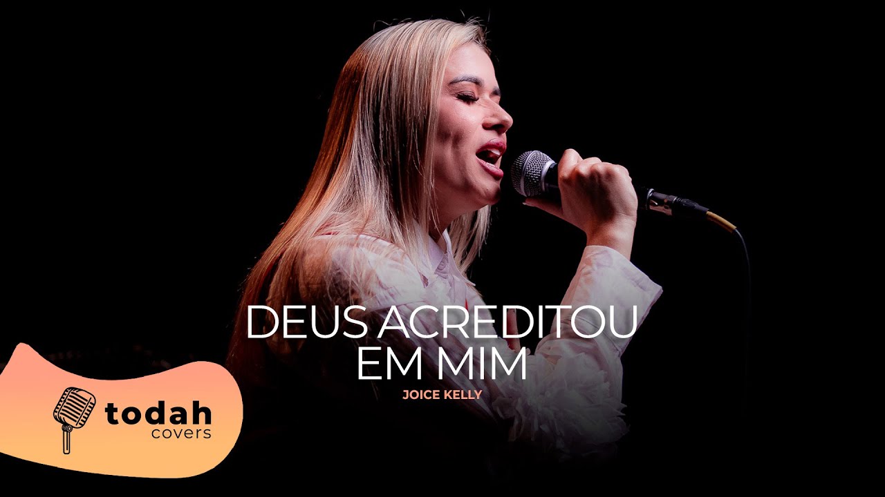 Joice Kelly | Deus Acreditou em Mim [Cover Sâmela Pacheco]