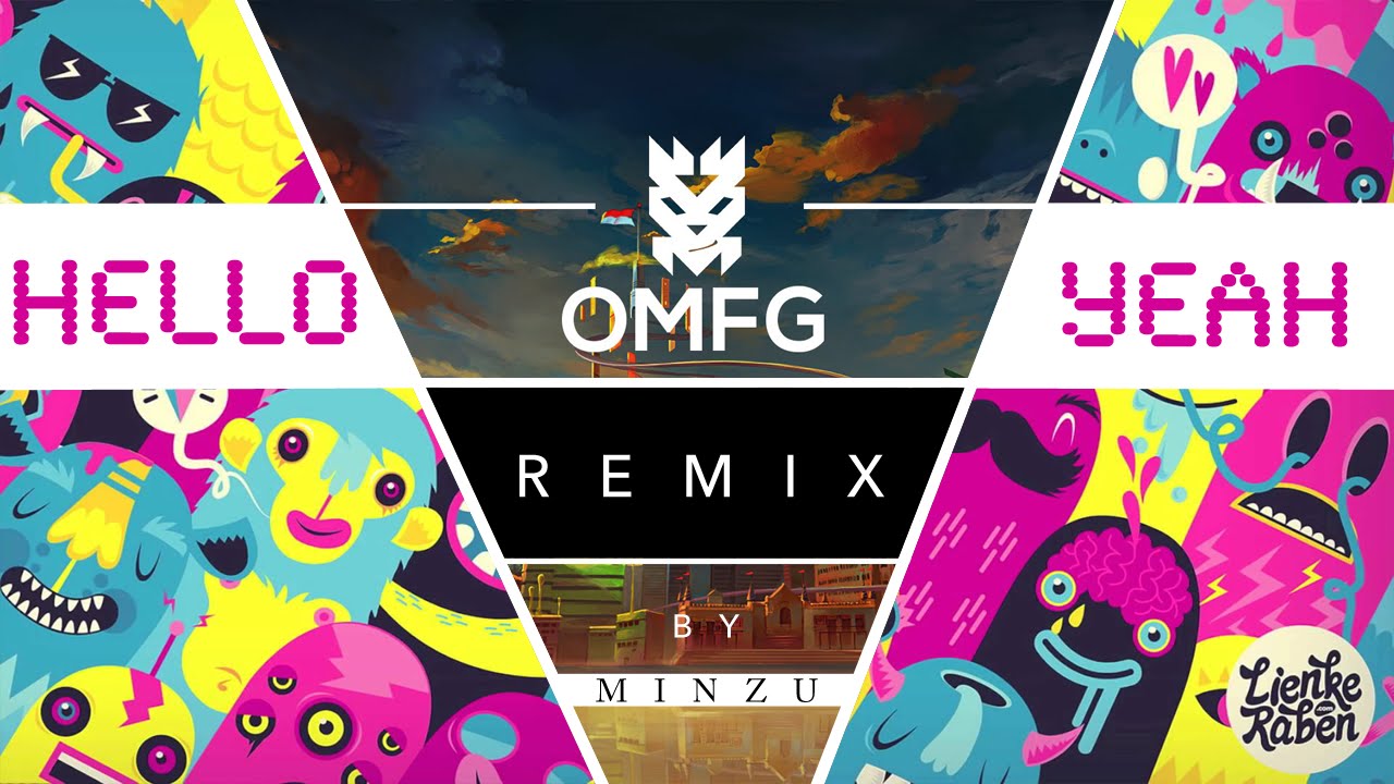 OMFG - Remix - Yeah & Hello - 2016