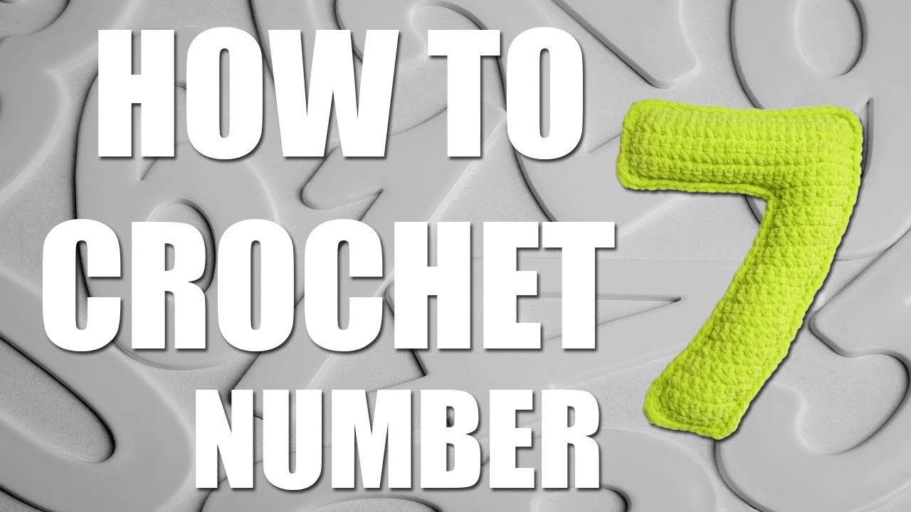 Crochet Number 7 in 3D | Detailed Step by Step Tutorial