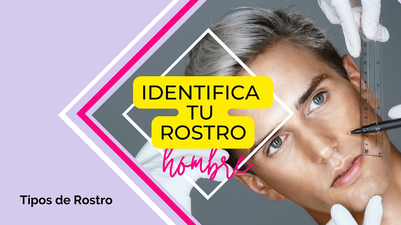 Identifica tu tipo de rostro (hombres)