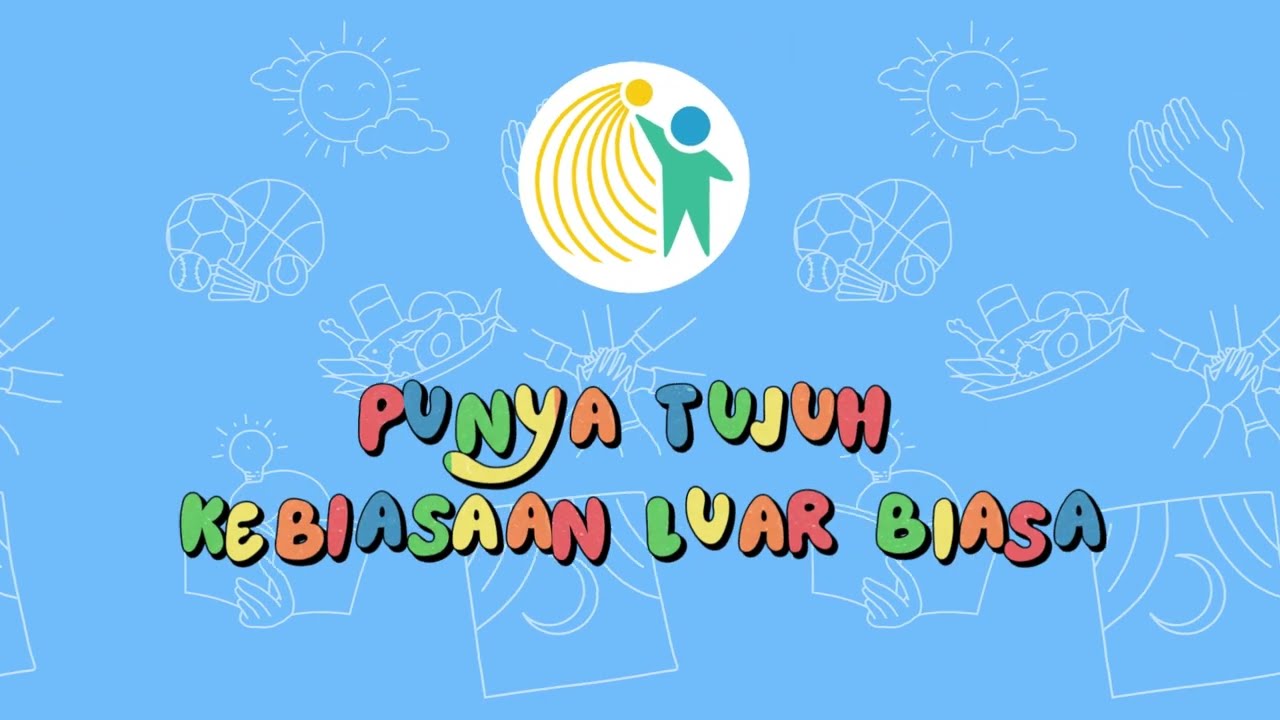 7 KEBIASAAN ANAK INDONESIA HEBAT (Video lirik)