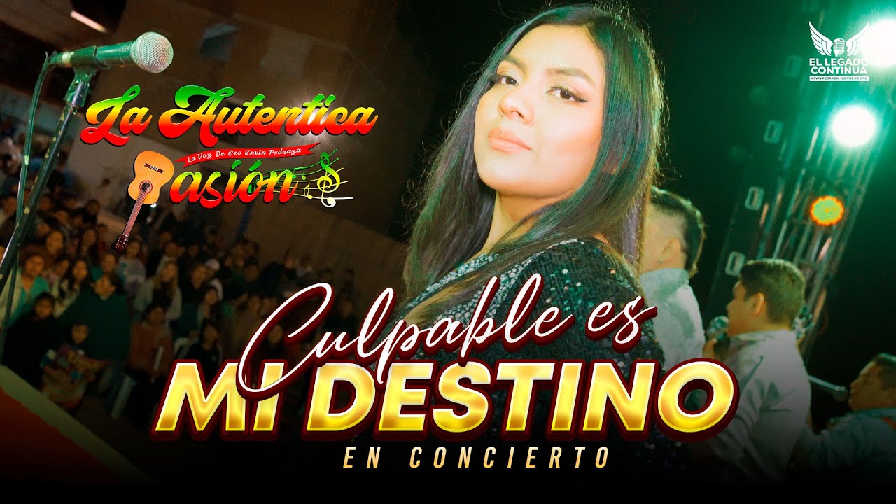 Culpable Es Mi Destino - Kevin Pedraza La Autentica Pasi&oacute;n 