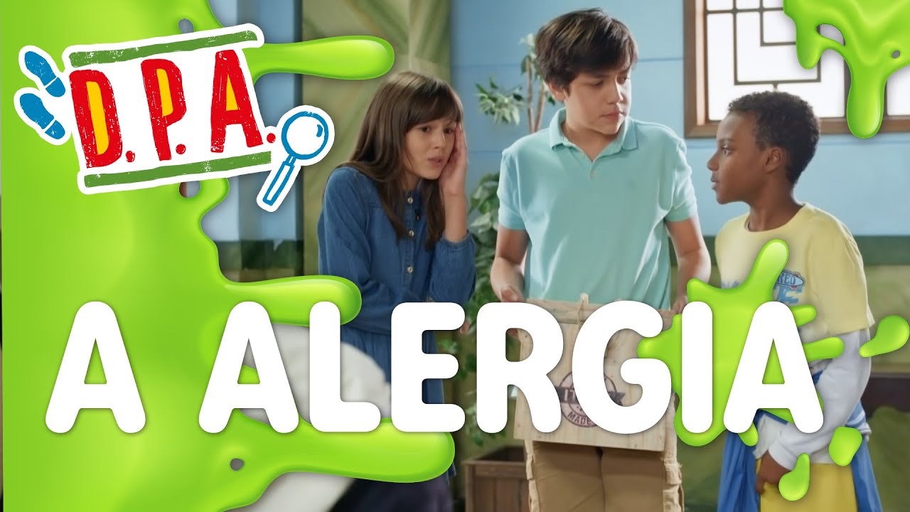 A ALERGIA | D.P.A. 14a TEMPORADA | Mundo Gloob
