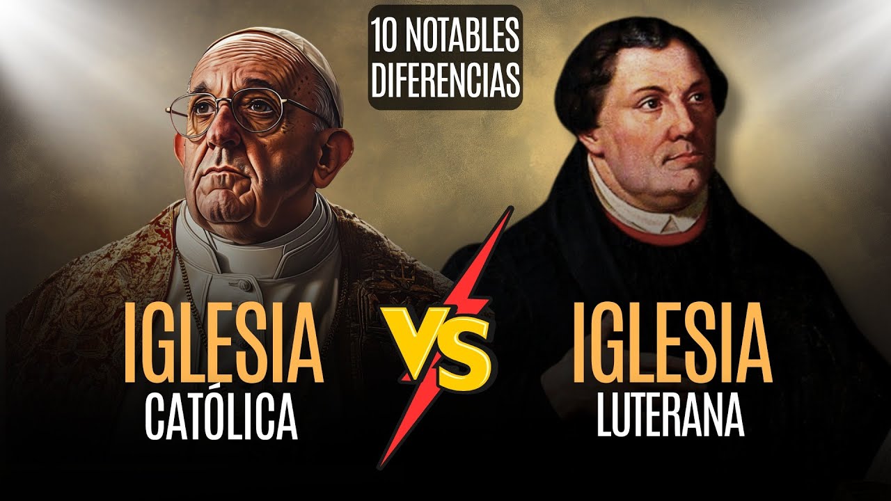 CATÓLICOS Vs LUTERANOS - 10 diferencias