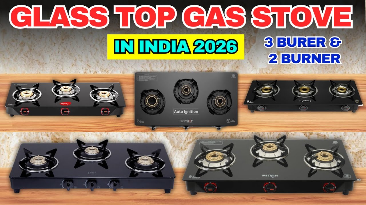 Top 5 Best Glass Top Gas Stove In India 2026 🔥 | 2 Burner vs 3 Burner vs 4 Burner Gas Stove 2026