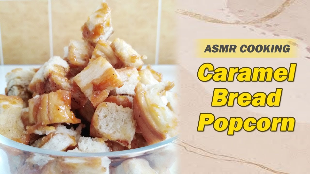 Caramel Bread Popcorn  (No Milk/Cream) | ASMR Cooking
