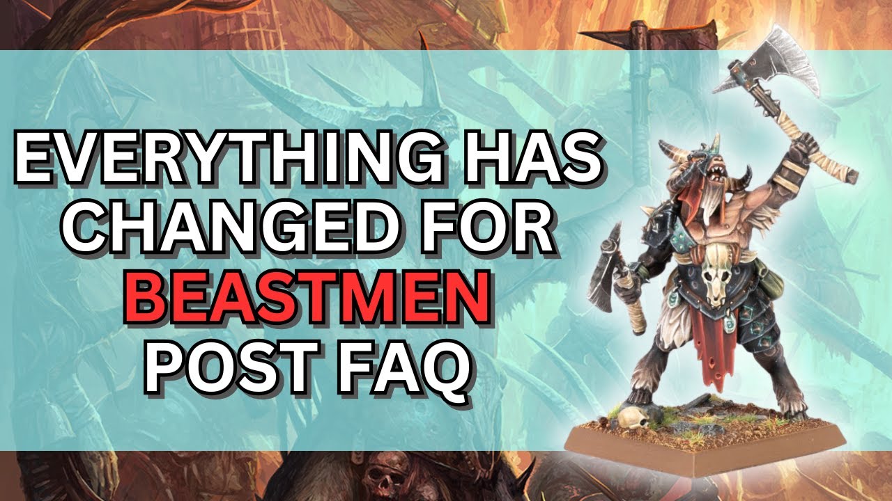 Beastmen Post 1.5 FAQ & Matched Play Guide | How do the FAQ and Missions Affect My Army?