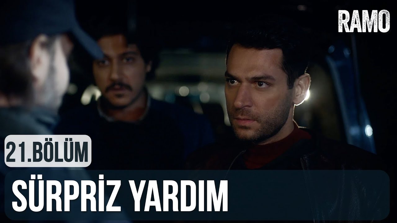 Sürpriz Yardım | Ramo 21.Bölüm