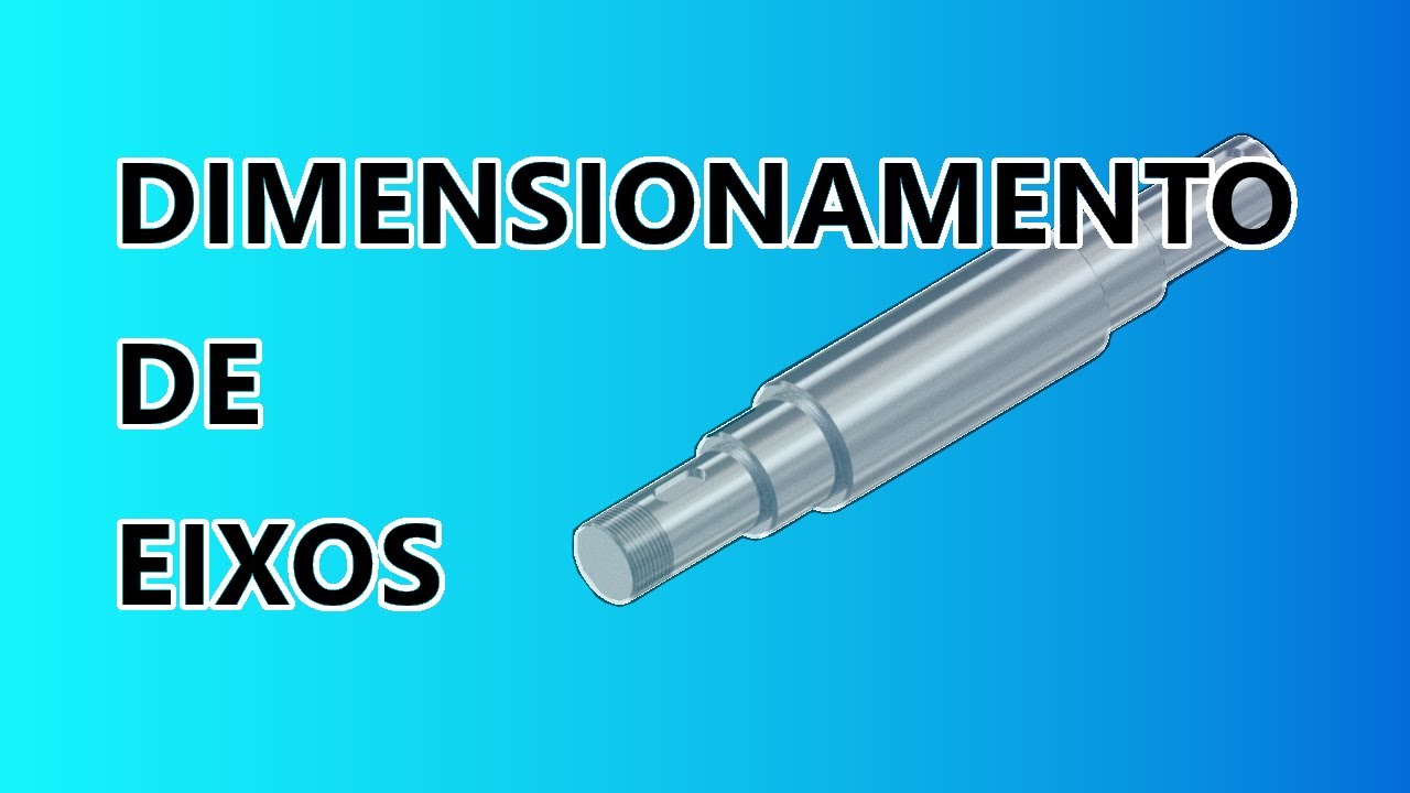 DIMENSIONAMENTO DE EIXOS - FLEXO-TORÇÃO | TRESCA
