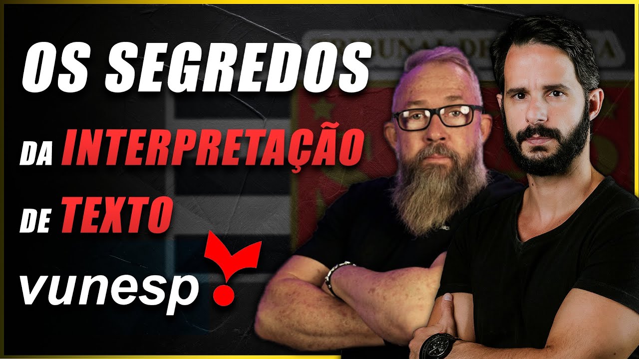 COMPREENSÃO E INTERPRETAÇÃO DE TEXTO BANCA VUNESP [AULA GRÁTIS]