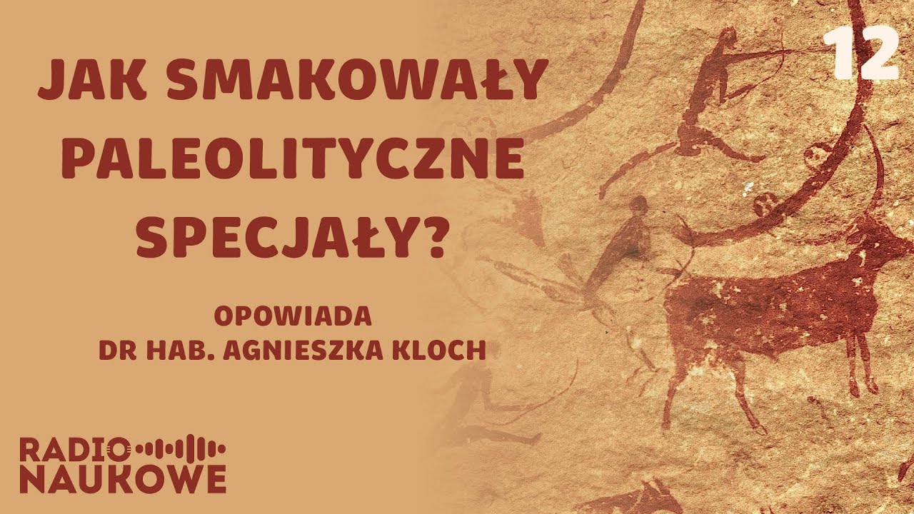 Czy dieta paleo obowiązywała w paleolicie? O naukowych pretensjach m&oacute;d żywieniowych | dr A. Kloch