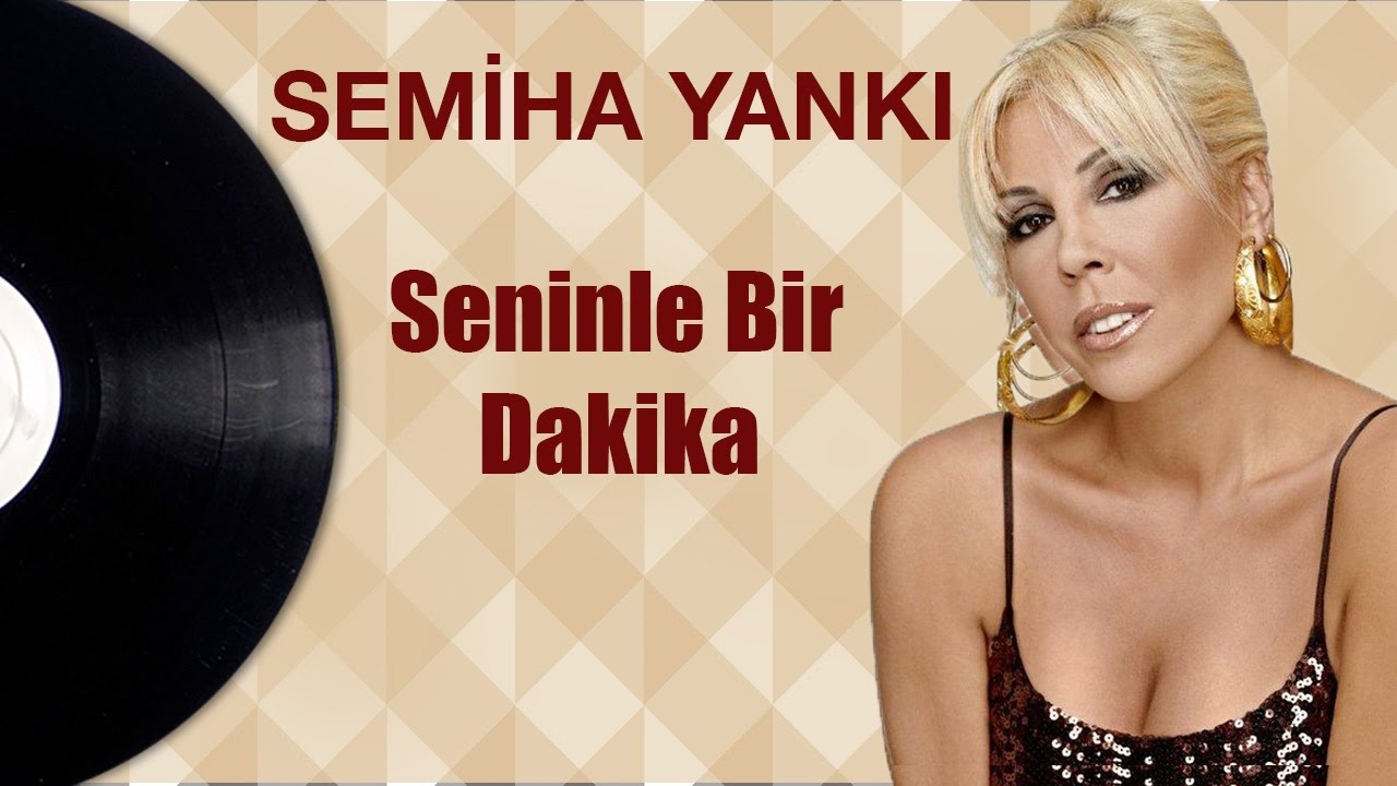 Semiha Yankı - Seninle bir dakika  / Orijinal Plak Kayıt