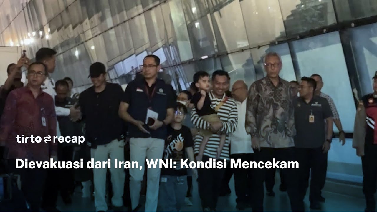 TIRTO RECAP-WNI Cerita Soal Proses Evakuasi dari Iran: Kondisi Mencekam#tirtorecap