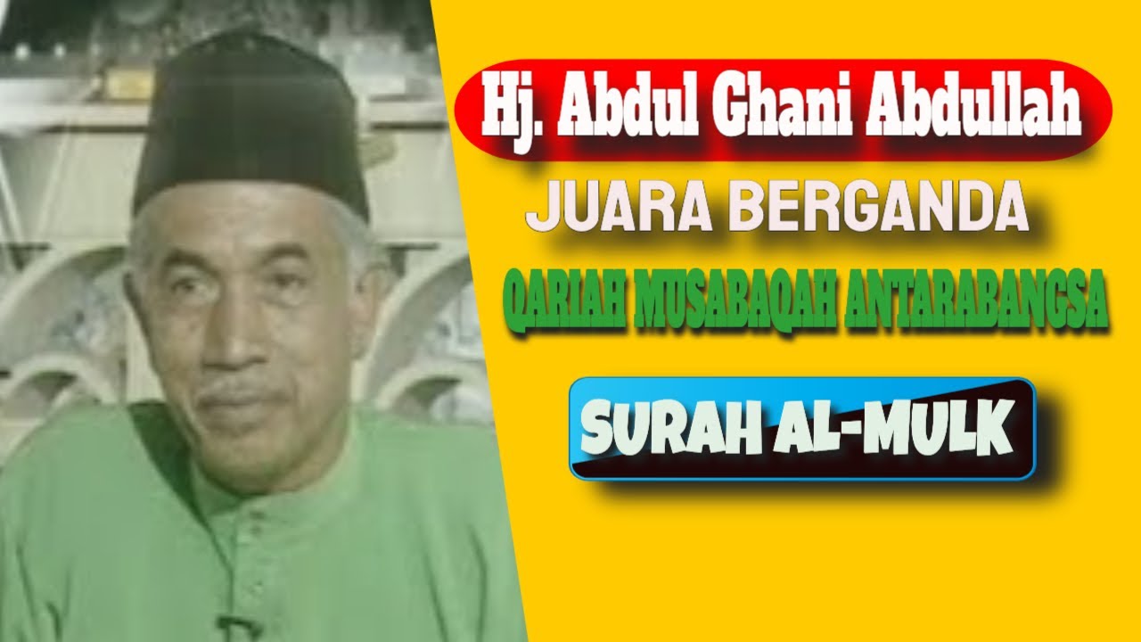 01 Hj. Abd Ghani Abdullah - Surah Al-Mulk (Ayat 1-30)