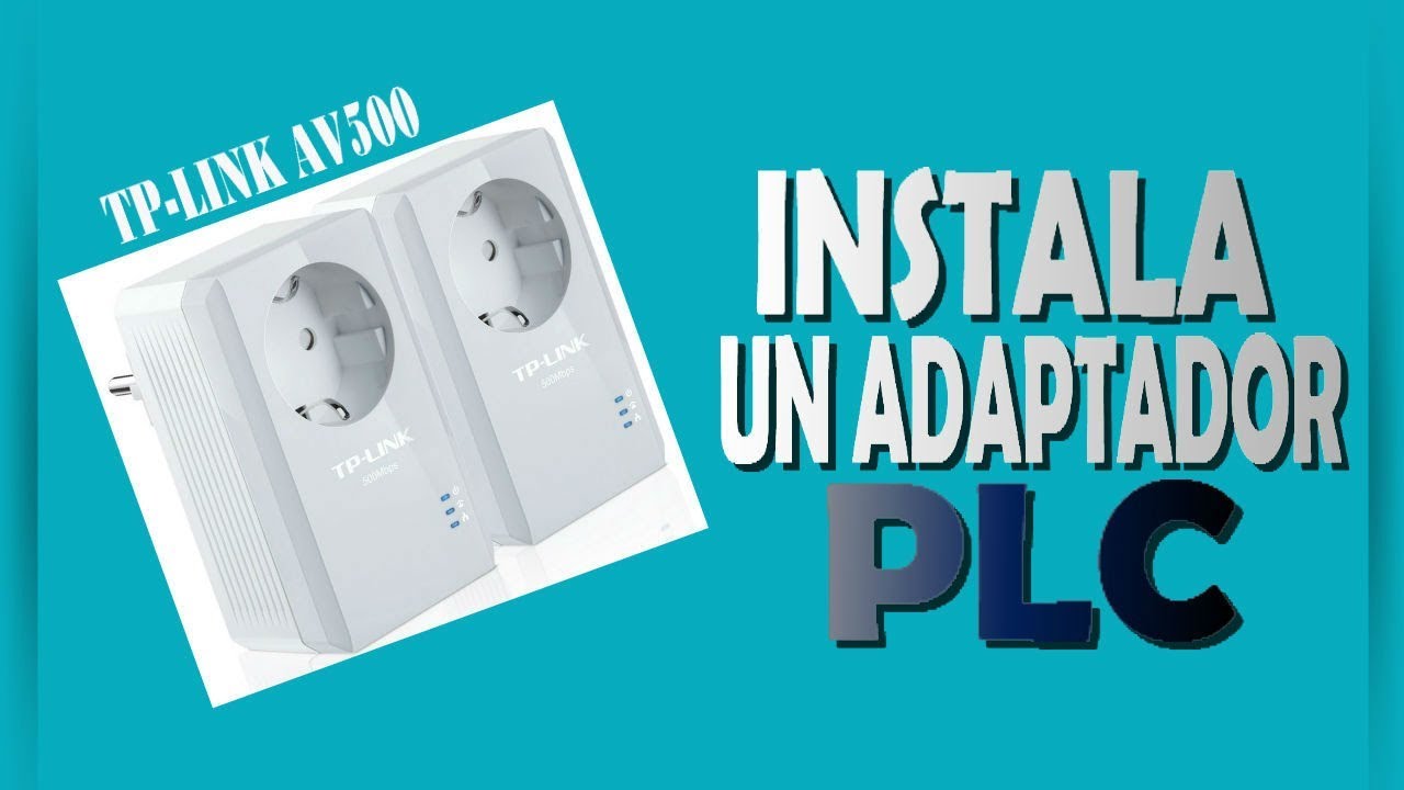 INSTALA UN ADAPTADOR PLC - TP-LINK AV500 - TUTORIAL EN ESPAÑOL 2017