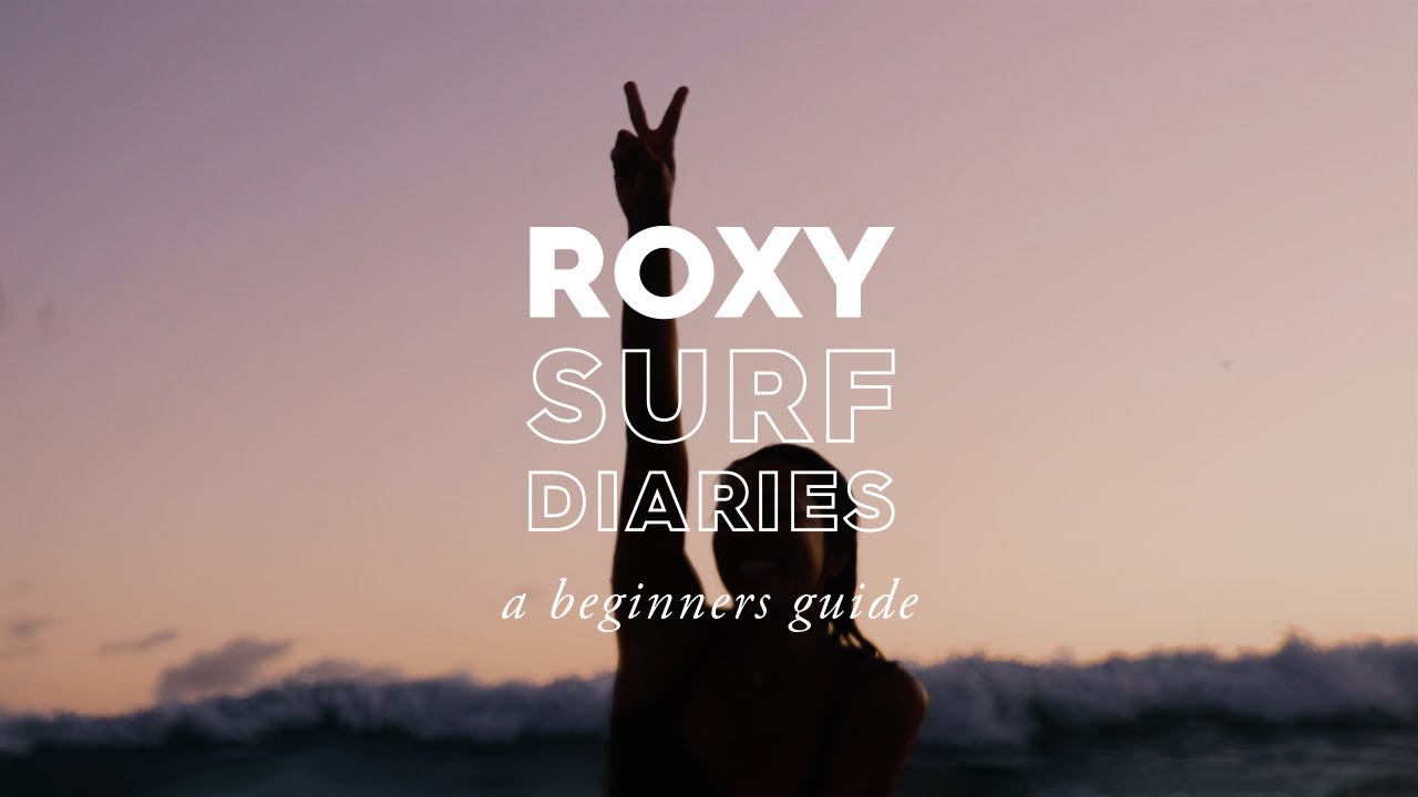 ROXY Surf Diaries: Episode 8 How-To Turtle Roll or Duck Dive