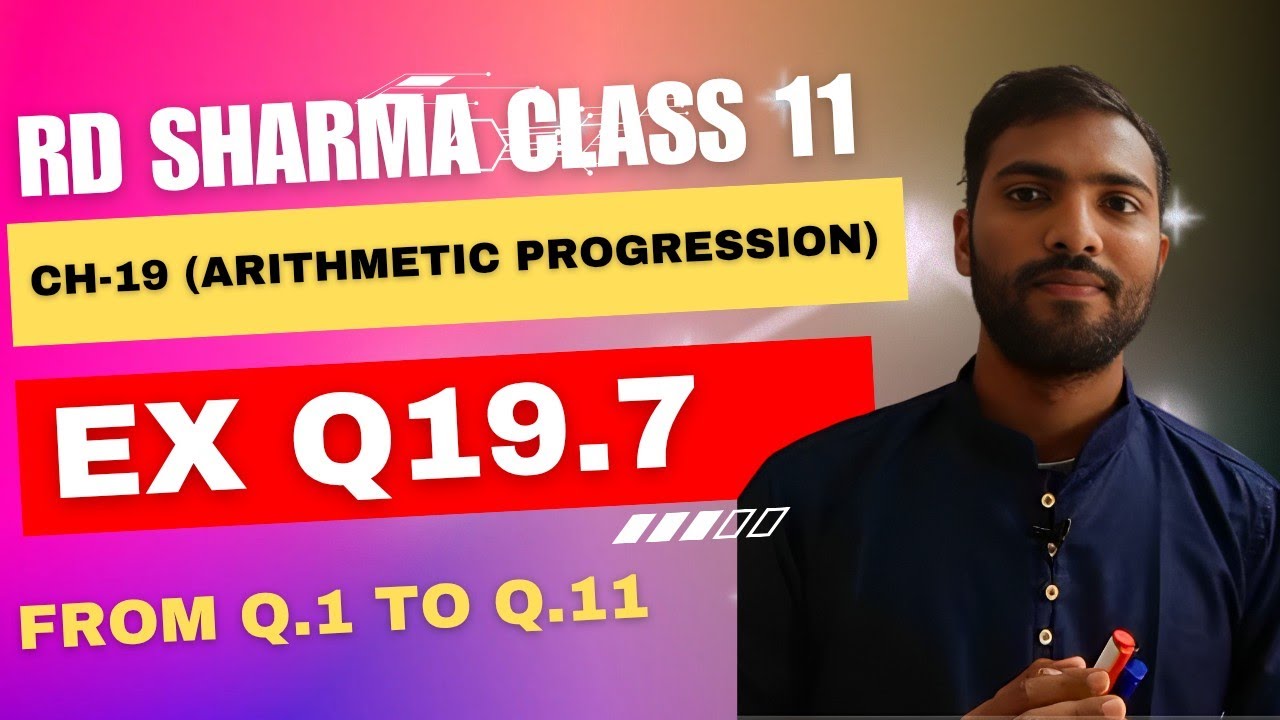 RD Sharma Class 11th Ex.19.7 Solutions |Chapter 19 (Arithmetic progressions) | From Q.1 To Q.11