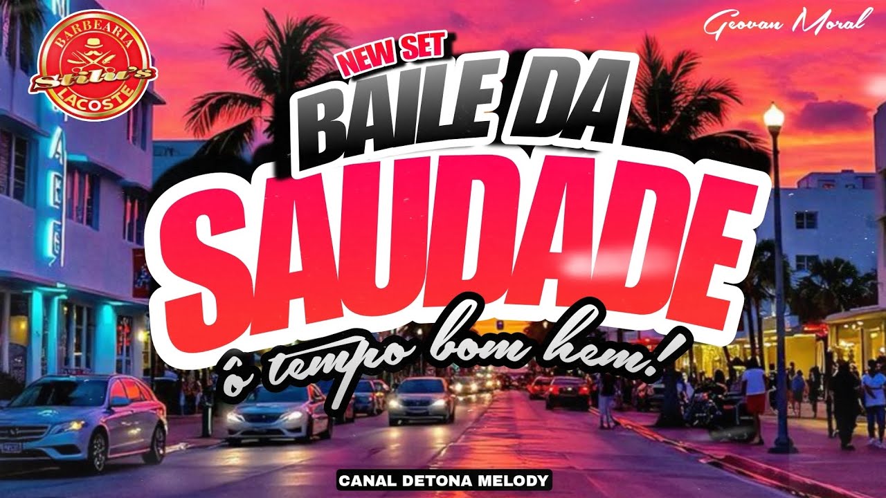 🚀SET BAILE DA❌️SAUDADE 2025❌️Ô TEMPO BOM EM🥵Geovan Moral 