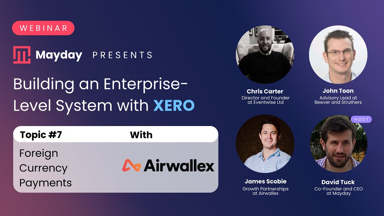 Optimise FX Rates and Automate Reconciliation | Building an Enterprise-Level System with Xero