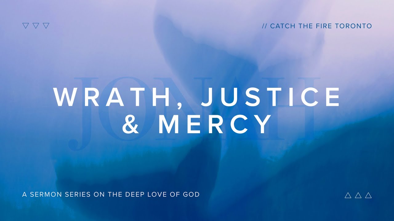 Jonah Series: Wrath, Justice, and Mercy | Melanie Rogato